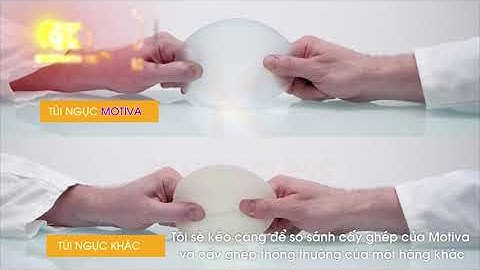 So sánh túi ngực Motiva và các túi độn ngực khác với thí nghiệm siêu khủng