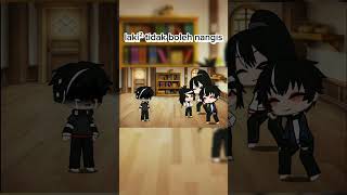 Gacha Laki Tidak Boleh Nangis 🥲🥲