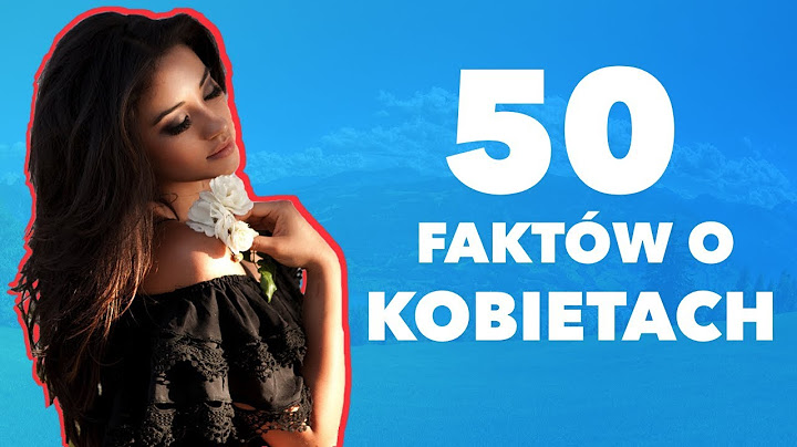 50 FAKTÓW O KOBIETACH