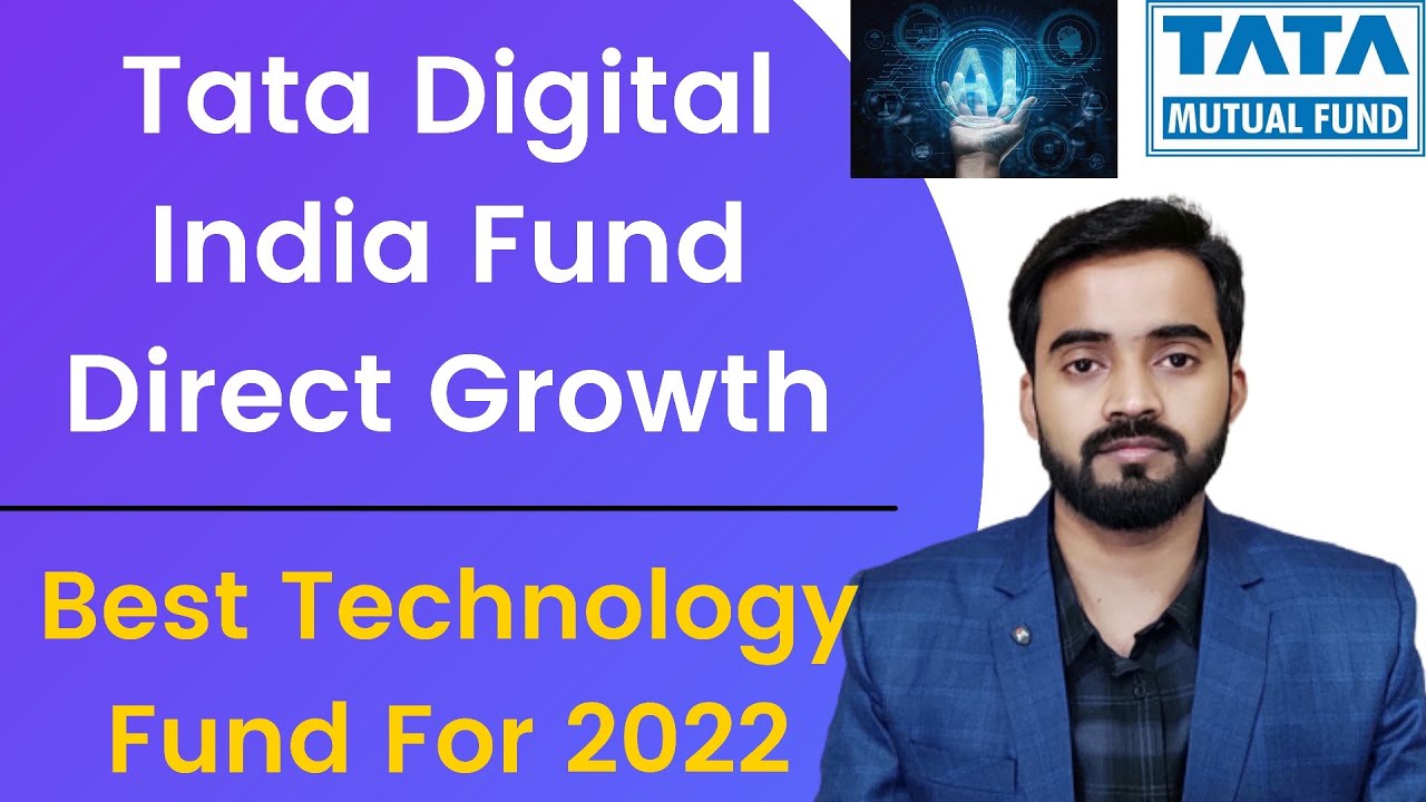 Tata Digital India Fund Direct Growth Best Technology Mutual Fund for 2022 Tata Mutual Fund