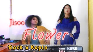 JISOO - ‘꽃(FLOWER)’ Cover ROCK x KOPLO