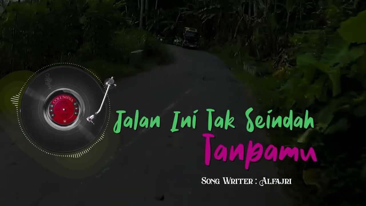 Alfajri - Jalan Ini Tak Seindah Tanpamu