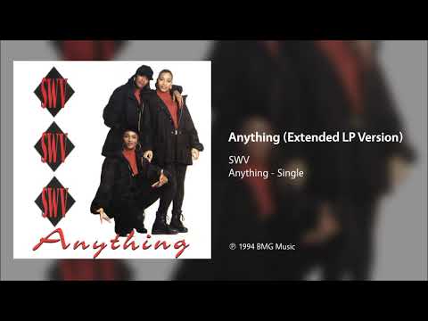 SWV - Anything (Extended LP Version)