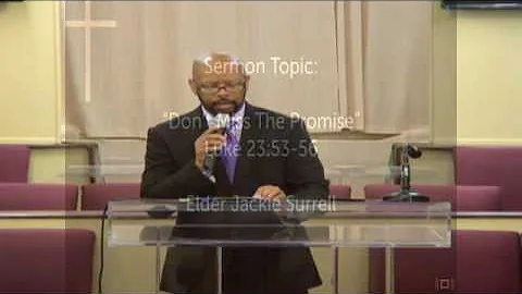 Elder Jackie Surrell - Don't Miss The Promise at T...