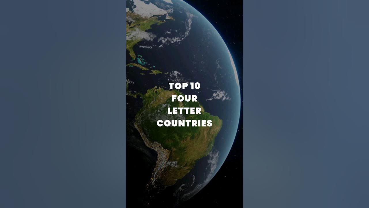 Top 10 Four Letter Countries shorts country youtubeshorts YouTube