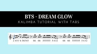 BTS - DREAM GLOW KALIMBA TUTORIAL   TABS