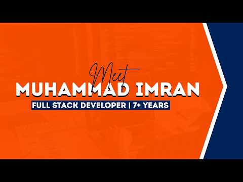 Meet Muhammad Imran | Full Stack Developer Introduction