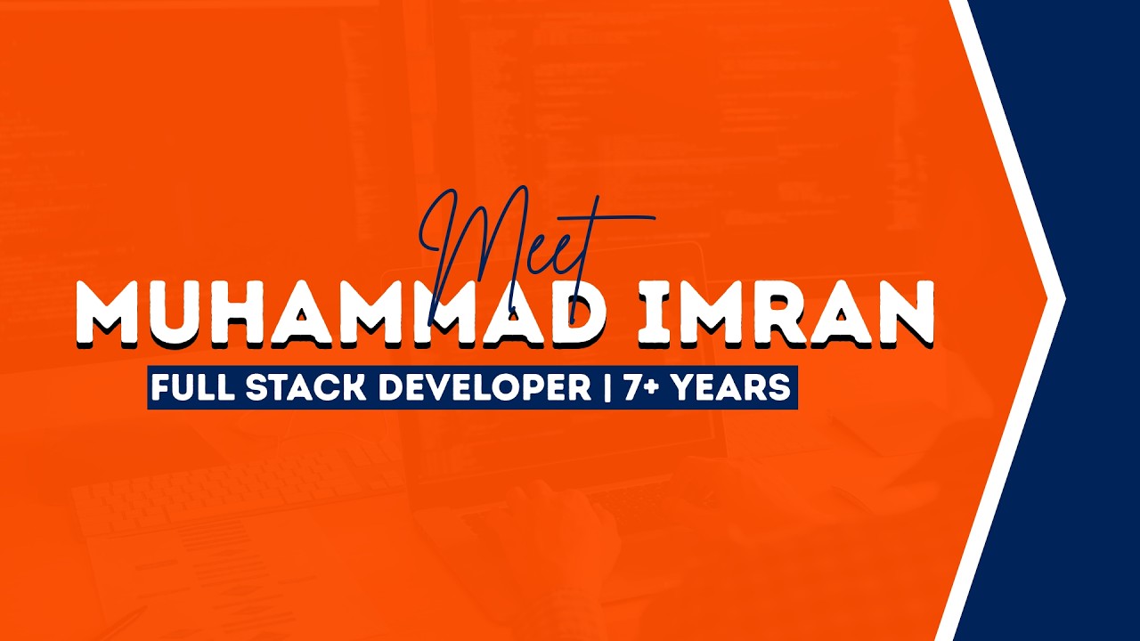 Meet Muhammad Imran | Full Stack Developer Introduction - YouTube