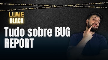 Bug Report: o que é, pra que serve e como fazer?