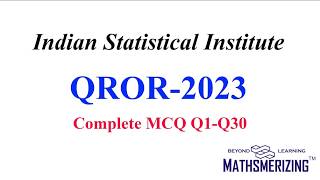 ISI QROR 2023 | Complete MCQ Q1-Q30 solution | PQA MCQ MMA paper