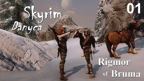 Skyrim with Danyca - Rigmor of Bruma (Reboot) - Episode 01: The Injured Girl