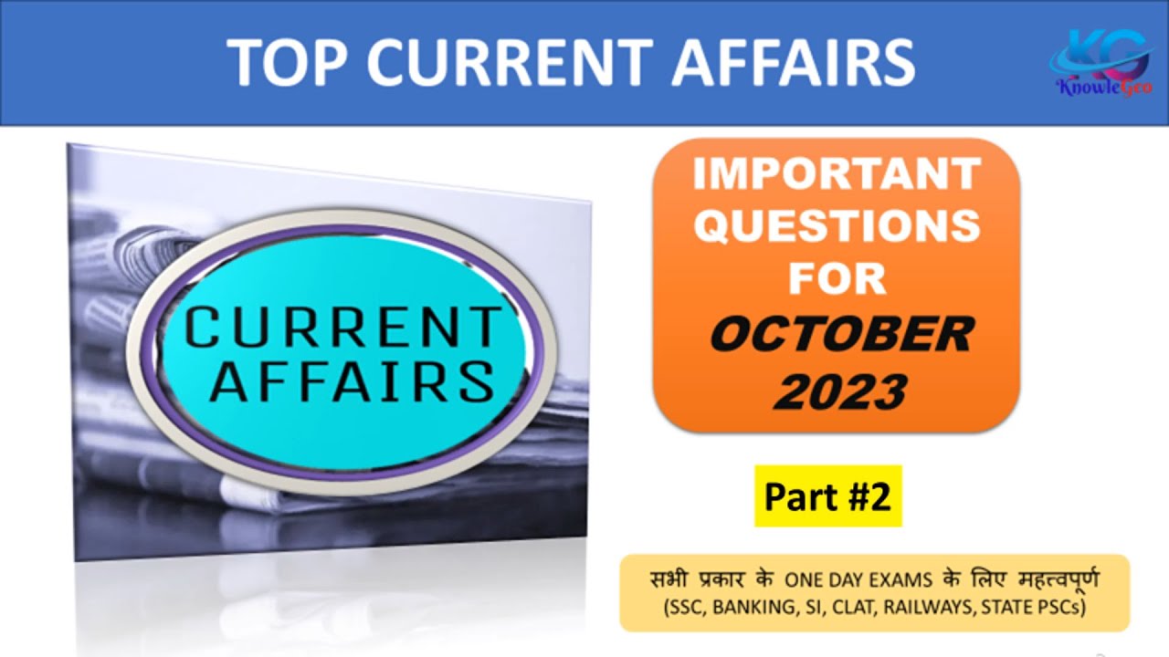 Important Current Affairs | October Current Affairs 2023 |Most ...