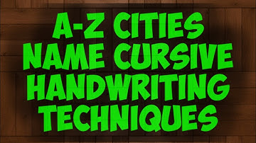 A-Z cities names cursive handwriting technique | Cursive Handwriting | Cities Name Hand Writing