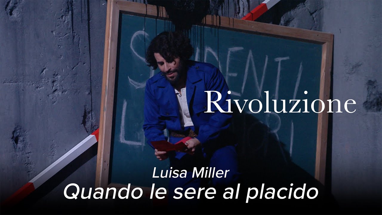 ‘Quando le sere al placido’ from LUISA MILLER Verdi – RIVOLUZIONE – La Monnaie / De Munt