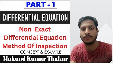 Differential Equation: Non Exact Method of Inspection