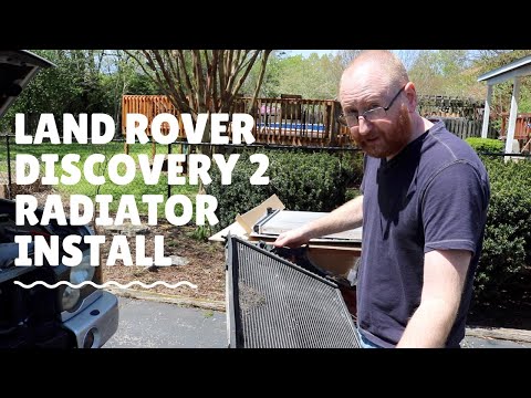 Land Rover Discovery 2//Radiator Install (DIY)