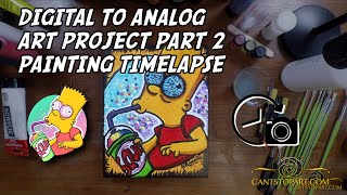 Digital to Analog Art Project Part 2 – Painting Timelapse | Cant Stop Art