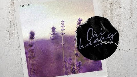 Oải Hương 2 - Vincent ft. LilGee Phạm / OFFICIAL