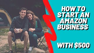 How to start an AMAZON business with $500