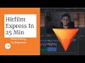 Hitfilm Express Full Tutorial for Beginners in Under 25 Mins