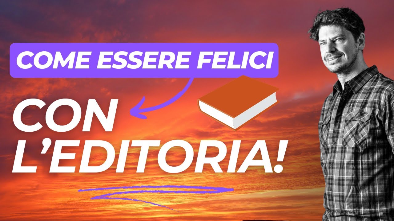 Come essere felici con l'editoria!
