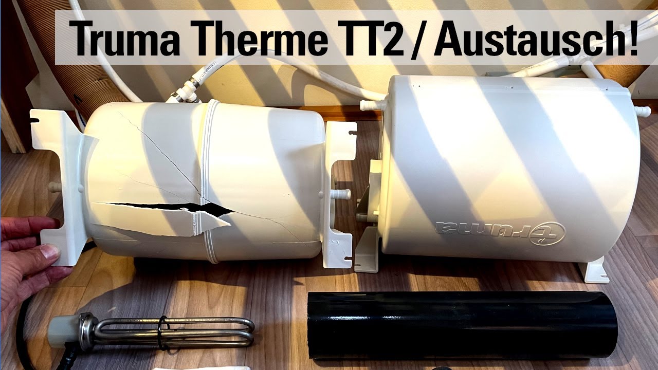 Truma Therme TT2 Ersatzbehälter einbau | Frostschaden - YouTube