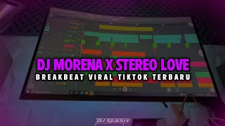 Dj Old Morena X Stereo Love || Breakbeat Viral Fyp Tiktok - DJ SANTUY