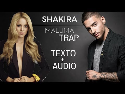 Shakira Trap Ft Maluma TEXTO AUDIO