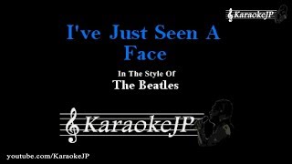 Video thumbnail of "I've Just Seen A Face (Karaoke) - Beatles"