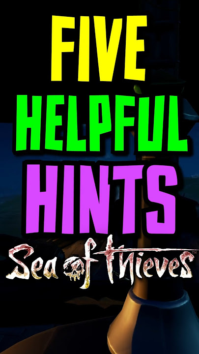 FIVE Helpful Hints For New Players  #seaofthieves #seaofthievesclips #seaofthievesmoments