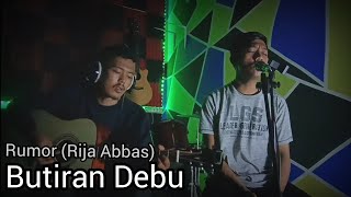 Rumor {rija abbas} Butiran Debu ( Fahmi Cover)