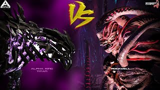 Alpha King Titan VS Rockwell in Rockwell Arena | Ark Battle