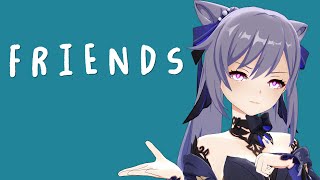 【4K / Genshin Impact MMD】Keqing / FRIENDS