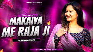 MAKAIYA RAJA JI - REMIX | ROBOT BASS MIX | DJ SAMAR REMIX π₯ MAKAIYA RAJA JI - REMIX | ROBOT BASS MIX | DJ SAMAR REMIX π₯