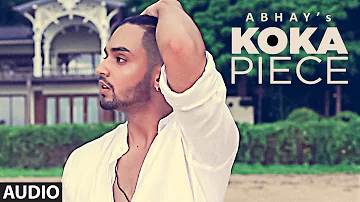 New Punjabi Songs 2017 | Koka Piece: Abhay Ft Rossh (Full Audio Song) | Latest Punjabi Songs 2017