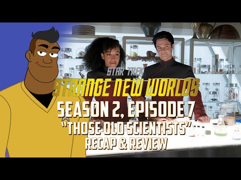 Strange New Worlds "Those Old Scientists" Review: The Crossover Is Us Meeting Our Heroes