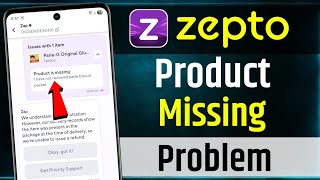 Zepto Product Missing Problem | zepto product missing complaint | zepto me complaint kaise kare