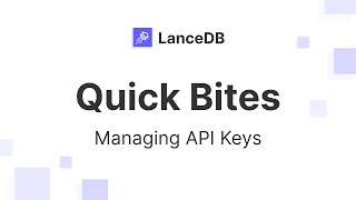 LanceDB Quick Bites: Managing API Keys