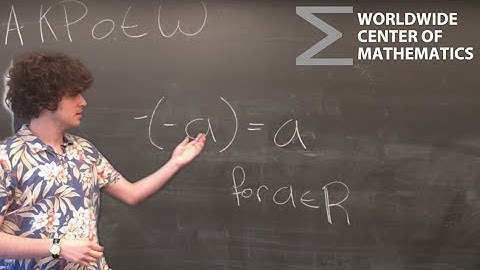 AKPotW: Proof that -(-a) = a [in the Reals]