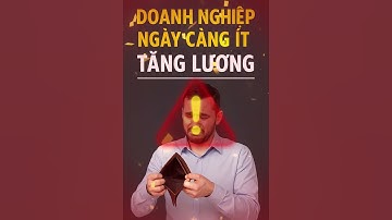 Doanh Nghiệp Ngày Càng Ít Tăng Lương #thaydoicuocdoi #taichinh #baihocthanhcong #hoclamgiau