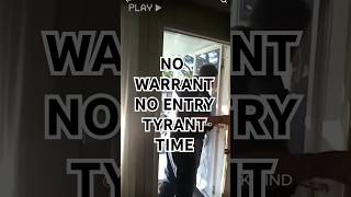 No Warrant No Entry #idrefusal #tyrant #cops #copwatch #police #audit #crime #rights #laws #freedom