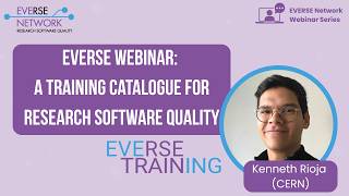 Celebrity EVERSE Webinar: a Training Catalogue for Research Software Quality Net Worth