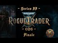 Warhammer 40K - Rogue Trader - Series II - ep.026 - Epitaph &amp; Fates
