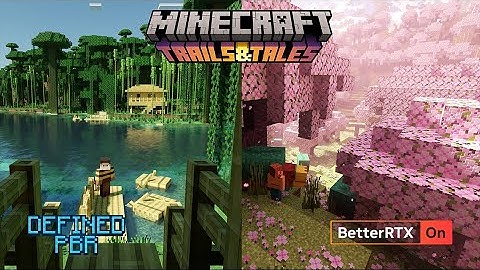 Minecraft 1.20 Trails & Tales ready: Defined PBR with BetterRTX