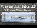 CAMBIAR TUBOS FLUORESCENTES POR LED || FÁCIL Y RÁPIDO