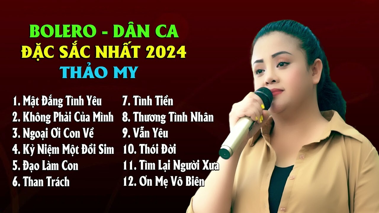 Tuyển Tập Bolero Dân Ca Đặc Sắc Nhất 2024 - Tiếng Hát Ngọt Ngào Thảo My | Giọng Ca Tỏa Sáng