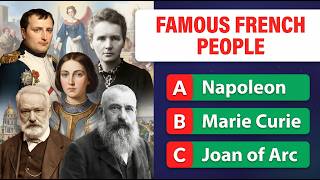 Do You Know These Famous French People? | 25 Questions Challenge