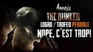 Perdible | Amnesia: The Bunker Trofeo / Logro Perdible Nope, c’est trop | Abandonar el juego