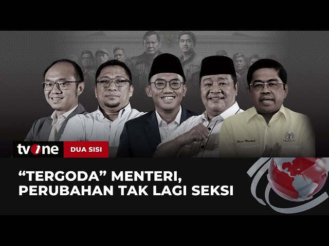 [FULL] Tergoda Menteri, Perubahan Tak Lagi Seksi | Dua Sisi tvOne class=