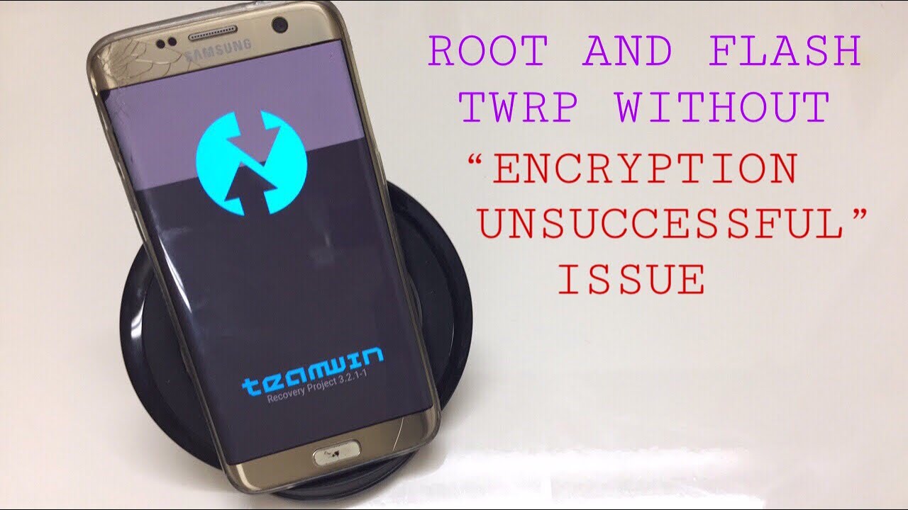 How To Install Twrp And Root Galaxy S7 Edge How To Install Twrp And Root Galaxy S7 Edge